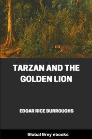 cover page for the Global Grey edition of Tarzan and the Golden Lion by Edgar Rice Burroughs