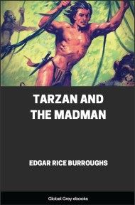 cover page for the Global Grey edition of Tarzan and the Madman by Edgar Rice Burroughs