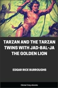 cover page for the Global Grey edition of Tarzan and the Tarzan Twins with Jad-bal-ja the Golden Lion by Edgar Rice Burroughs