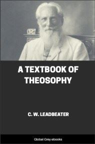cover page for the Global Grey edition of A Textbook Of Theosophy by C. W. Leadbeater