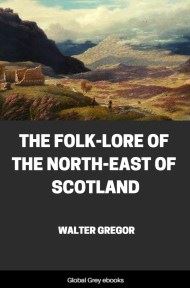 cover page for the Global Grey edition of The Folk-Lore of the North-East of Scotland by Walter Gregor