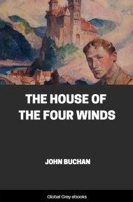 The House of the Four Winds, by John Buchan - click to see full size image