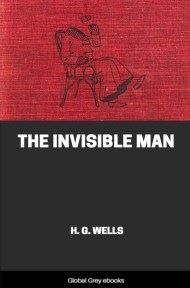 The Invisible Man, by H. G. Wells - click to see full size image