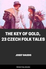 cover page for the Global Grey edition of The Key of Gold, 23 Czech Folk Tales by Josef Baudis