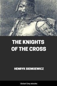 The Knights of the Cross, by Henryk Sienkiewicz - click to see full size image