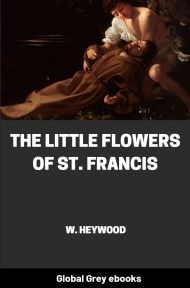 The Little Flowers of St. Francis, by W. Heywood - click to see full size image