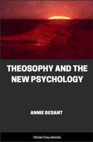 cover page for the Global Grey edition of Theosophy and the New Psychology by Annie Besant