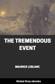 cover page for the Global Grey edition of The Tremendous Event by Maurice Leblanc