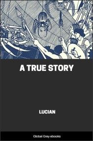 A True Story, by Lucian - click to see full size image