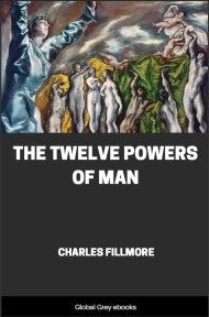 The Twelve Powers of Man, by Charles Fillmore - click to see full size image