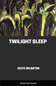 cover page for the Global Grey edition of Twilight Sleep by Edith Wharton