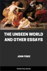 cover page for the Global Grey edition of The Unseen World and Other Essays by John Fiske
