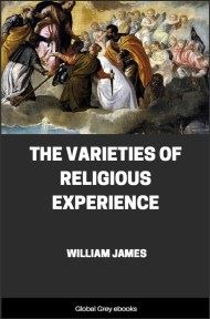 The Varieties of Religious Experience, by William James - click to see full size image