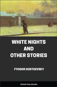 cover page for the Global Grey edition of White Nights and Other Stories by Fyodor Dostoevsky