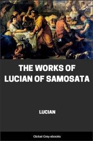 cover page for the Global Grey edition of The Works of Lucian of Samosata by Lucian