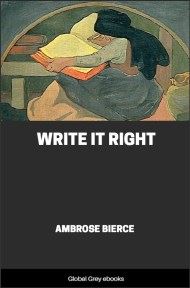 cover page for the Global Grey edition of Write It Right by Ambrose Bierce