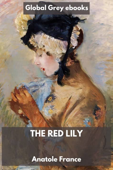 cover page for the Global Grey edition of The Red Lily by Anatole France