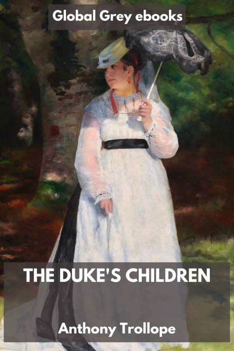 cover page for the Global Grey edition of The Duke's Children by Anthony Trollope