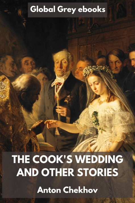 cover page for the Global Grey edition of The Cook's Wedding and Other Stories by Anton Chekhov