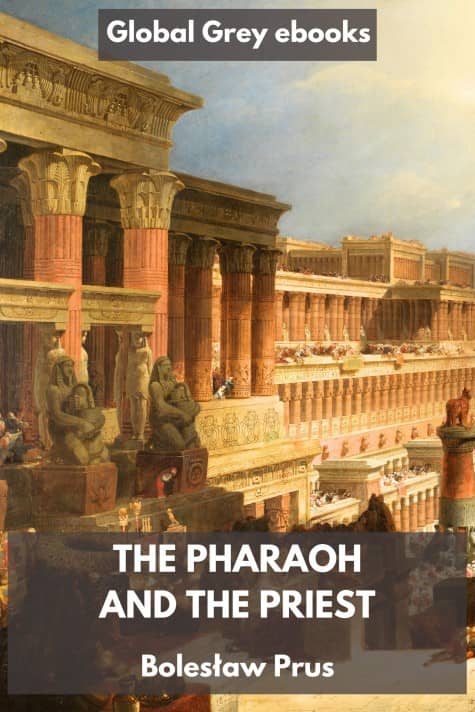 cover page for the Global Grey edition of The Pharaoh and the Priest by Bolesław Prus
