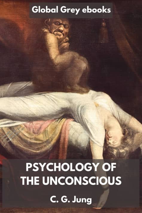 cover page for the Global Grey edition of Psychology of the Unconscious by C. G. Jung
