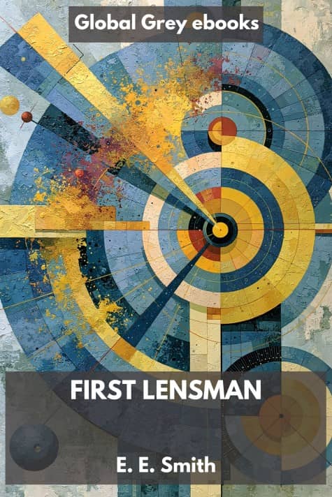 cover page for the Global Grey edition of First Lensman by E. E. Smith