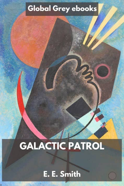 cover page for the Global Grey edition of Galactic Patrol by E. E. Smith