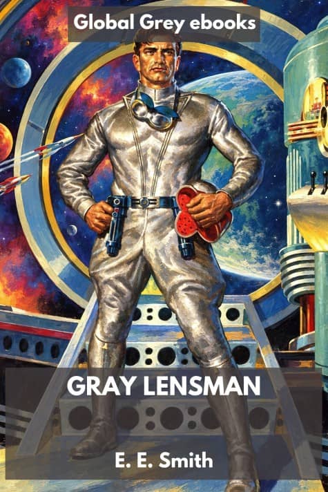 cover page for the Global Grey edition of Gray Lensman by E. E. Smith