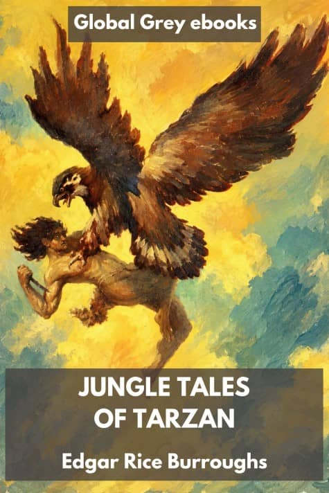 cover page for the Global Grey edition of Jungle Tales of Tarzan by Edgar Rice Burroughs