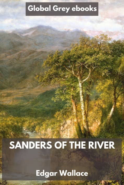 cover page for the Global Grey edition of Sanders of the River by Edgar Wallace