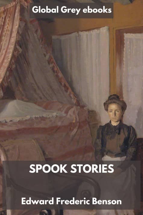 cover page for the Global Grey edition of Spook Stories by Edward Frederic Benson