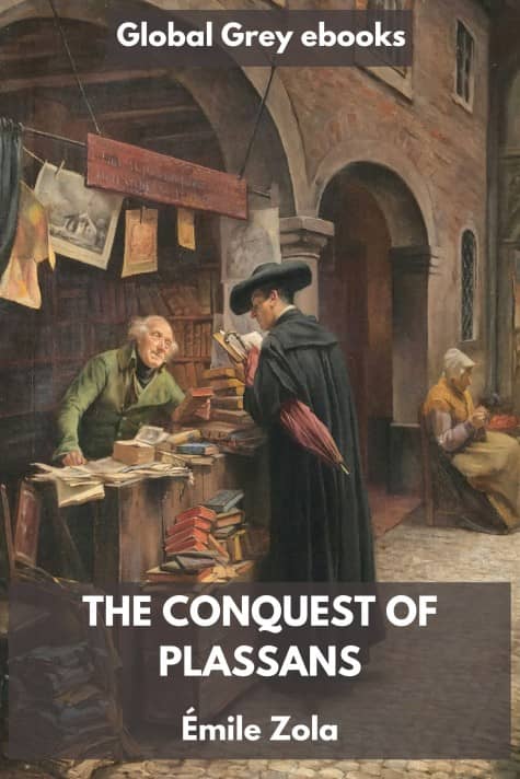 cover page for the Global Grey edition of The Conquest of Plassans by Émile Zola