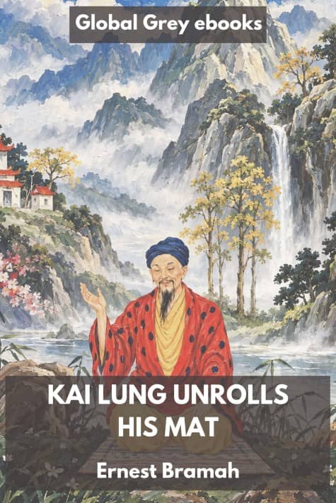 cover page for the Global Grey edition of Kai Lung Unrolls His Mat by Ernest Bramah