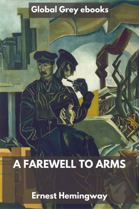 cover page for the Global Grey edition of A Farewell to Arms by Ernest Hemingway