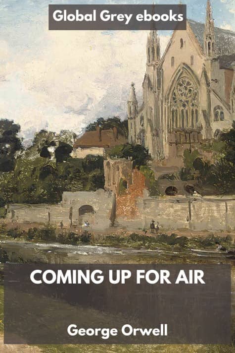 cover page for the Global Grey edition of Coming Up for Air by George Orwell