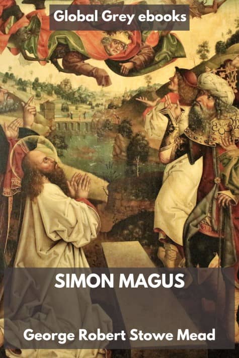 cover page for the Global Grey edition of Simon Magus by George Robert Stowe Mead