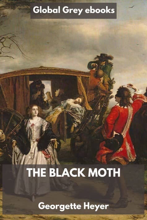 cover page for the Global Grey edition of The Black Moth by Georgette Heyer