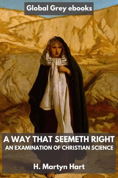 cover page for the Global Grey edition of A Way That Seemeth Right: An Examination of Christian Science by H. Martyn Hart