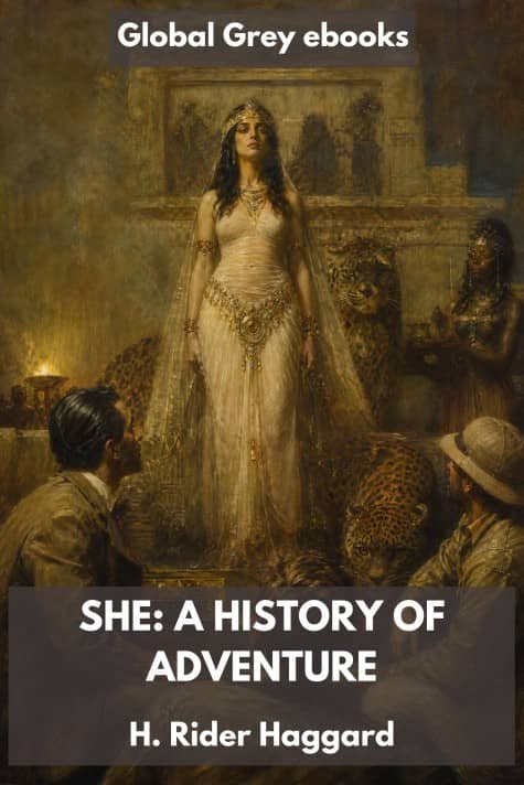 cover page for the Global Grey edition of She: A History of Adventure by H. Rider Haggard