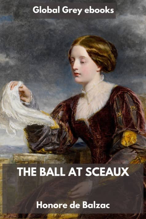 cover page for the Global Grey edition of The Ball at Sceaux by Honore de Balzac