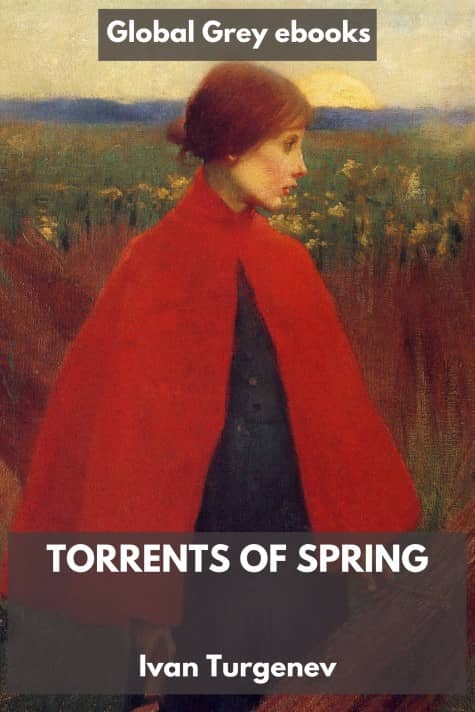 cover page for the Global Grey edition of Torrents of Spring by Ivan Turgenev