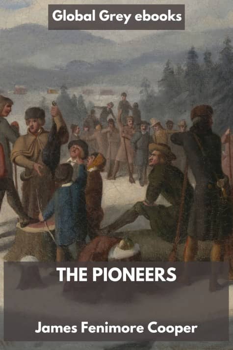 cover page for the Global Grey edition of The Pioneers by James Fenimore Cooper