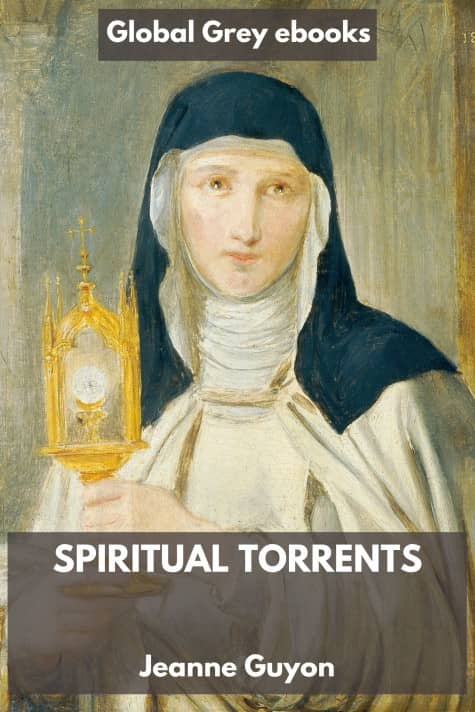 Cover of Spiritual Torrents by Jeanne Guyon — Global Grey free ebook edition