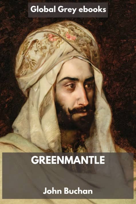 cover page for the Global Grey edition of Greenmantle by John Buchan