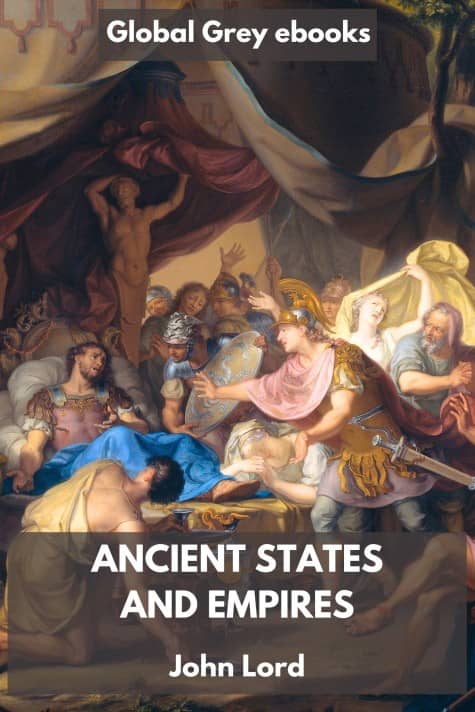 cover page for the Global Grey edition of Ancient States and Empires by John Lord