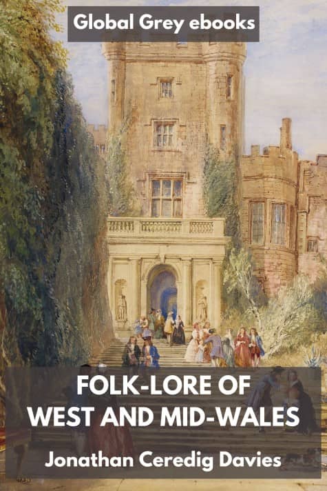 cover page for the Global Grey edition of Folk-Lore of West and Mid-Wales by Jonathan Ceredig Davies
