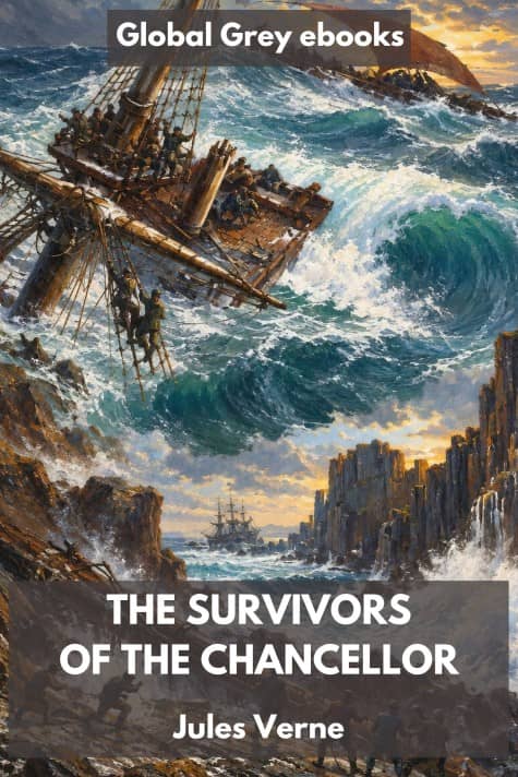cover page for the Global Grey edition of The Survivors of the Chancellor by Jules Verne