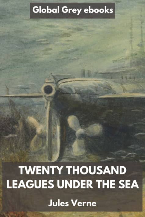 cover page for the Global Grey edition of Twenty Thousand Leagues under the Sea by Jules Verne