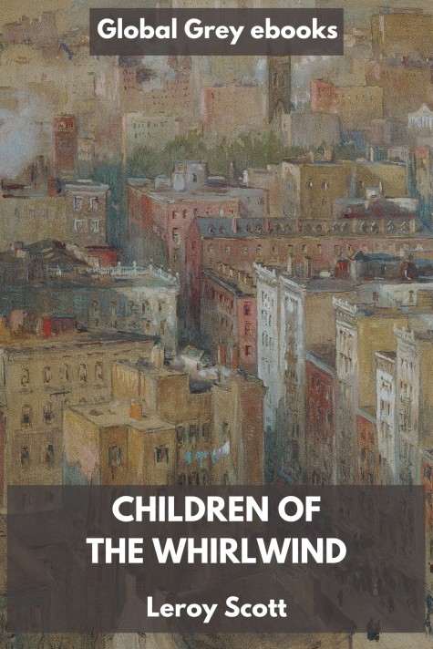 cover page for the Global Grey edition of Children of the Whirlwind by Leroy Scott
