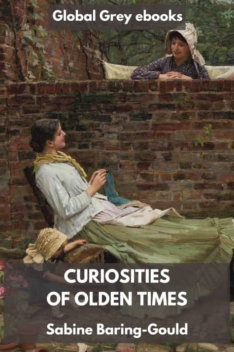 cover page for the Global Grey edition of Curiosities of Olden Times by Sabine Baring-Gould